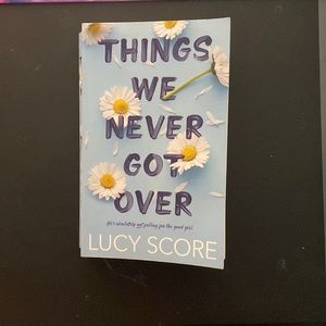 Things We Never Got Over by Lucy Score